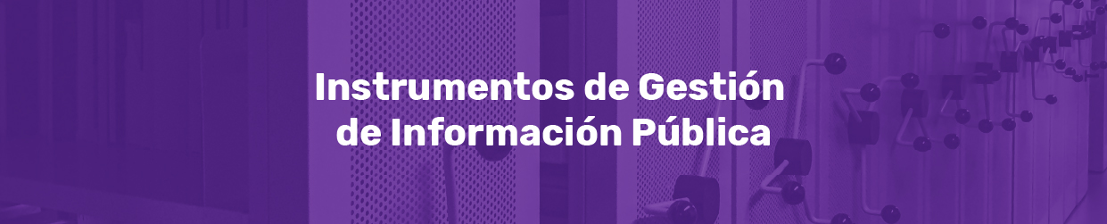 Instrumentos de Gestión de Información Pública_sapiencia